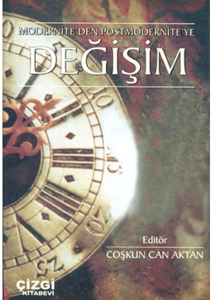 Modernite’den Postmodernite’ye Değişim