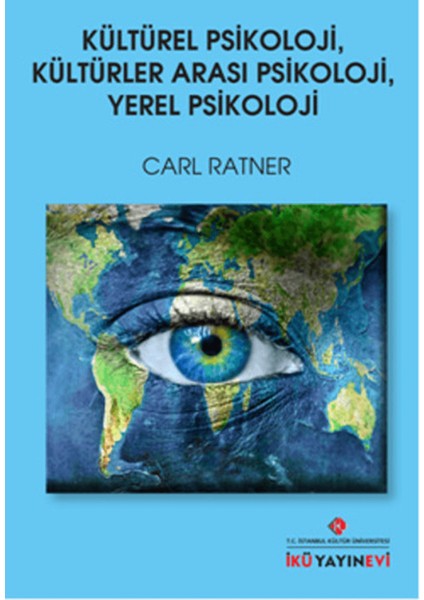 Kültürel Psikoloji, Kültürler Arası Psikoloji, Yerel Psikoloji