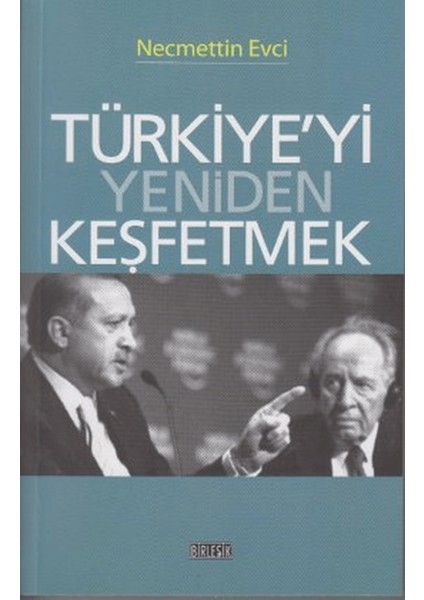 Türkiye’yi Yeniden Keşfetmek