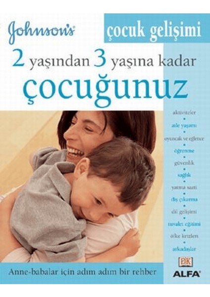 2 Yaşından 3 Yaşına Kadar Çocuğunuz Çocuk Gelişimi