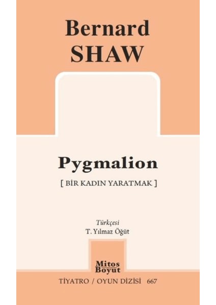 Pygmalion - Bir Kadın Yaratmak