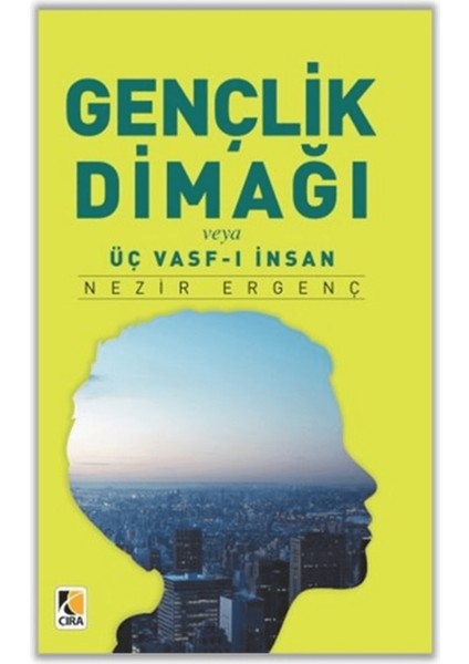 Gençlik Dimağı Veya Üç Vasf-I Insan