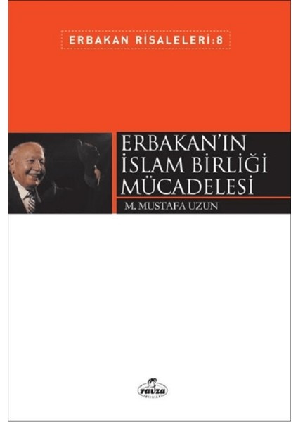 Erbakan'ın Islam Birliği Mücadelesi