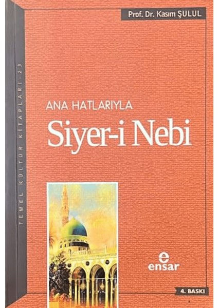 Ana Hatlarıyla Siyer-I Nebi (A.s)