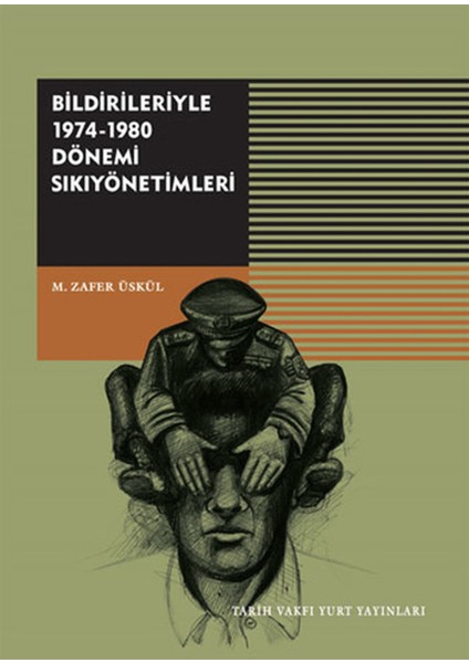 Bildirileriyle 1974-1980 Dönemi Sıkıyönetimleri