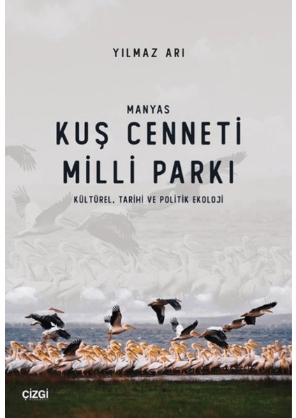 Manyas Kuş Cenneti Milli Parkı (Kültürel, Tarihi ve Politik Ekoloji)