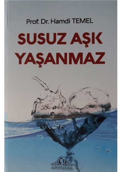 Susuz Aşk Yaşanmaz