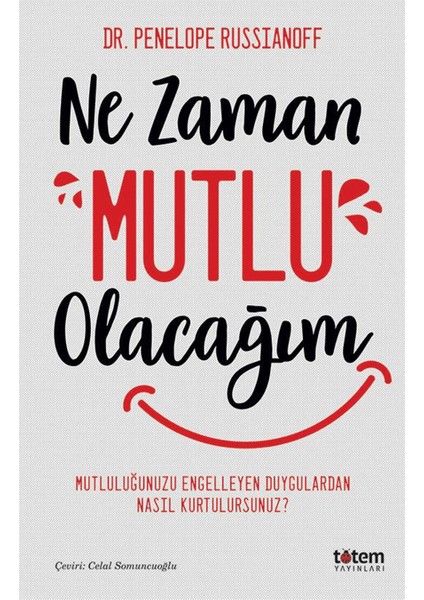 Ne Zaman Mutlu Olacağım