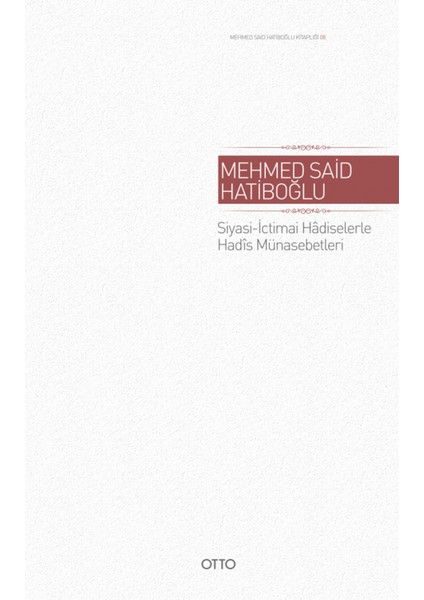 Siyasi - Ictimai Hadiselerle Hadis Münasebetleri