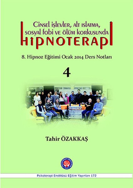 Cinsel Işlevler, Alt Islatma, Sosyal Fobi ve Ölüm Korkusunda Hipnoterapi