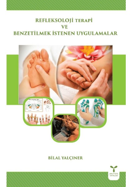 Refleksoloji Terapi ve Benzetilmek Istenen Uygulamalar