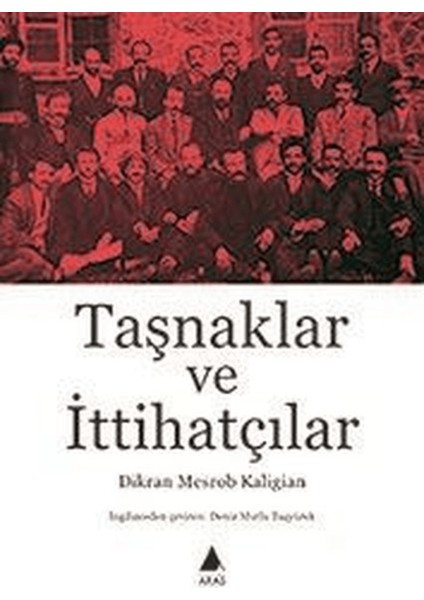 Taşnaklar ve Ittihatçılar
