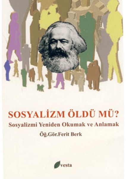Sosyalizm Öldü Mü?