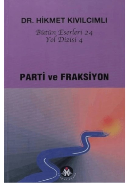 Parti ve Fraksiyon - Yol Dizisi 4