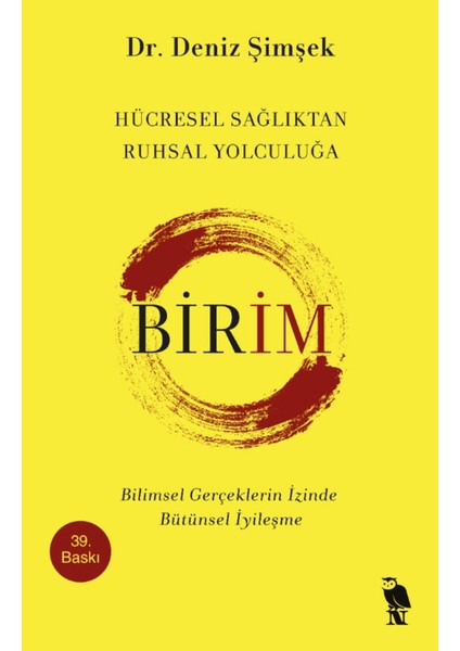 Birim - Hücresel Sağlıktan Ruhsal Yolculuğa