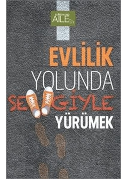 Evlilik Yolunda Sevgiyle Yürümek