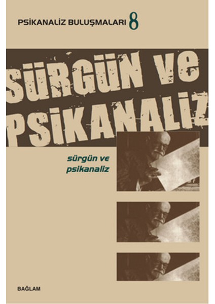 Psikanaliz Buluşmaları 8 - Sürgün ve Psikanaliz