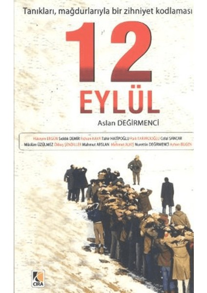 Tanıkları, Mağdurlarıyla Bir Zihniyet Kodlaması: 12 Eylül