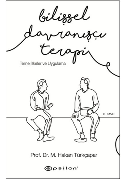 Bilişsel Davranışçı Terapi: Temel Ilkeler ve Uygulama