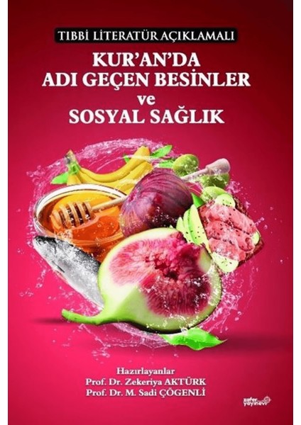 Tıbbi Literatür Açıklamalı Kur'an'da Adı Geçen Besinler ve Sosyal Sağlık