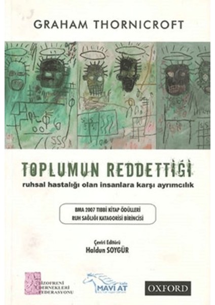 Toplumun Reddettiği: Ruhsal Hastalığı Olan Insanlara Karşı Ayrımcılık