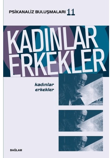 Kadınlar Erkekler - Psikanaliz Buluşmaları 11