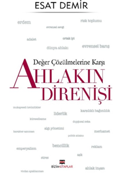 Değer Çözülmelerine Karşı Ahlakın Direnişi