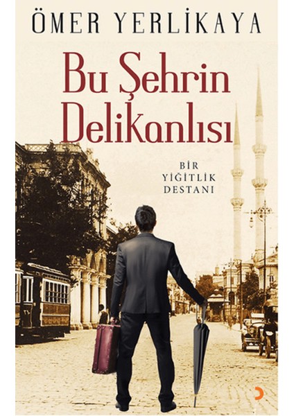 Bu Şehrin Delikanlısı
