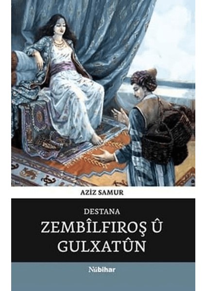 Destana Zembilfiroş Ü Gulxatun