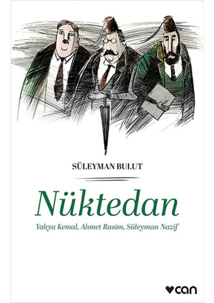 Nüktedan - Yahya Kemal, Ahmet Rasim, Süleyman Nazif