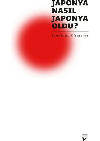 Japonya Nasıl Japonya Oldu?