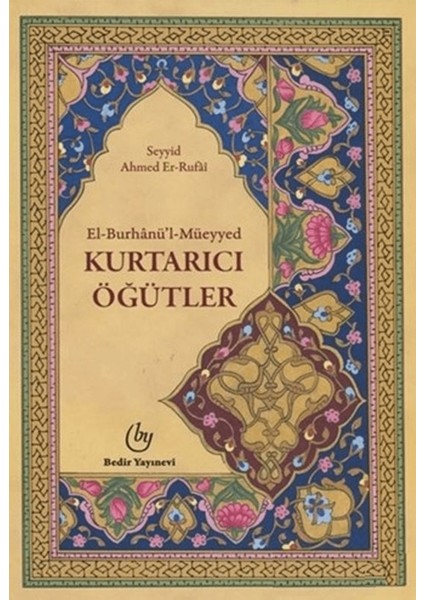 El-Burhanü'l Müeyyed, Kurtarıcı Öğütler