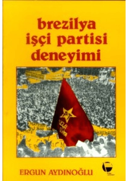 Brezilya Işçi Partisi Deneyimi