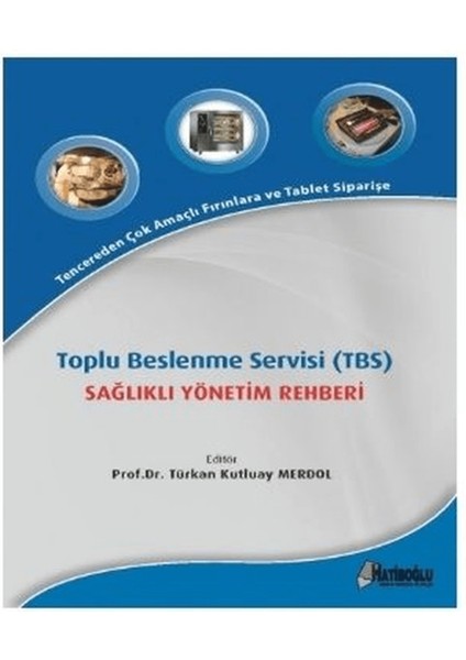 Toplu Beslenme Servisi (Tbs) Sağlıklı Yönetim Rehberi