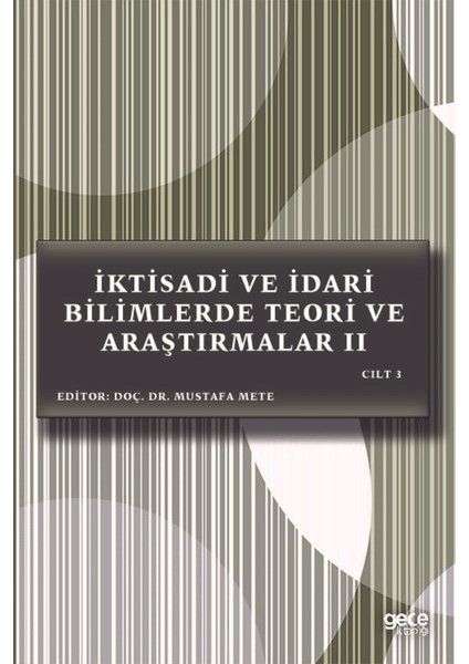 Iktisadi ve Idari Bilimlerde Teori ve Araştırmalar 2 Cilt 3