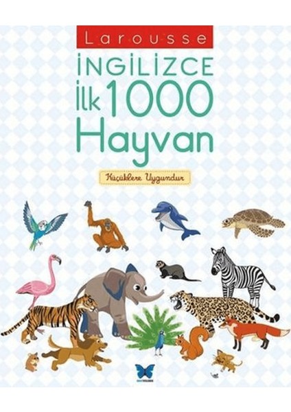 Larousse Ingilizce Ilk 1000 Hayvan