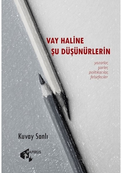 Vay Haline Şu Düşünürlerin