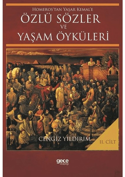 Homeros’tan Yaşar Kemal’e Özlü Sözler ve Yaşam Öyküleri Cilt: 2