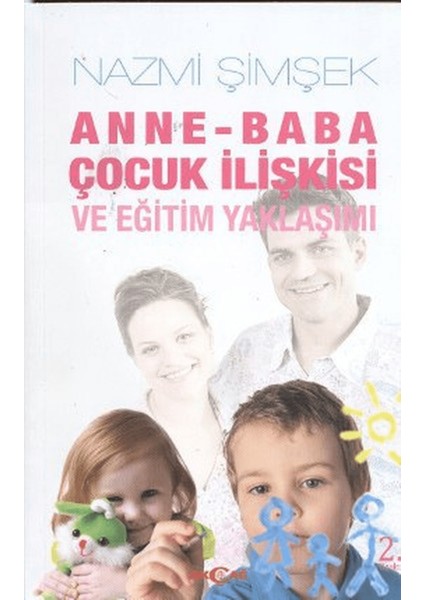 Anne - Baba Çocuk Ilişkisi ve Eğitim Yaklaşımı
