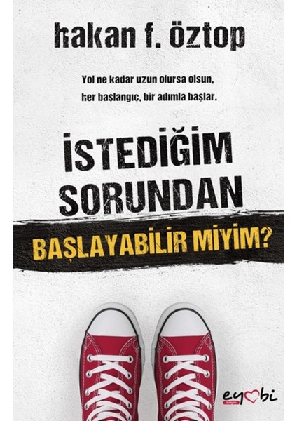 Istediğim Sorundan Başlayabilir Miyim?