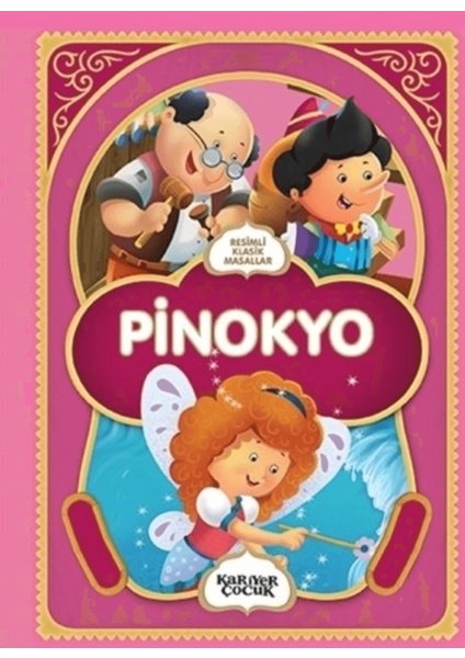 Pinokyo - Resimli Klasik Masallar