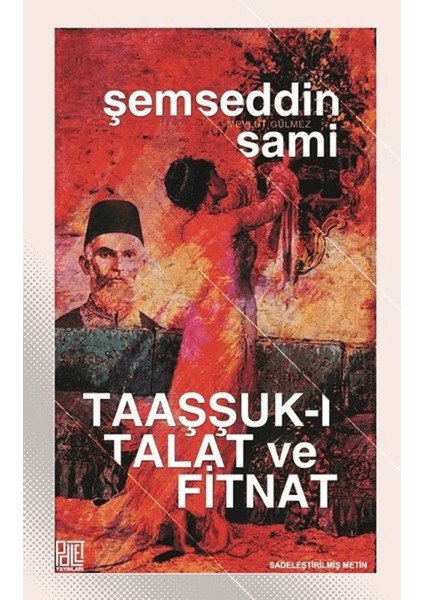 Taaşşuk-I Talat ve Fitnat (Sadeleştirilmiş Metin)