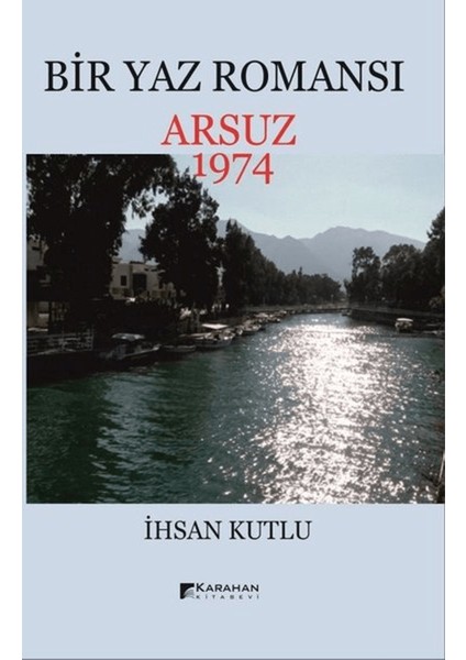 Bir Yaz Romansı - Arsuz 1974
