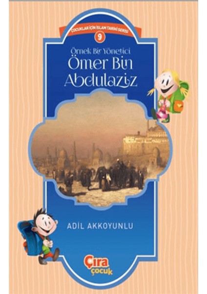 Örnek Bir Yönetici Ömer Bin Abdülaziz