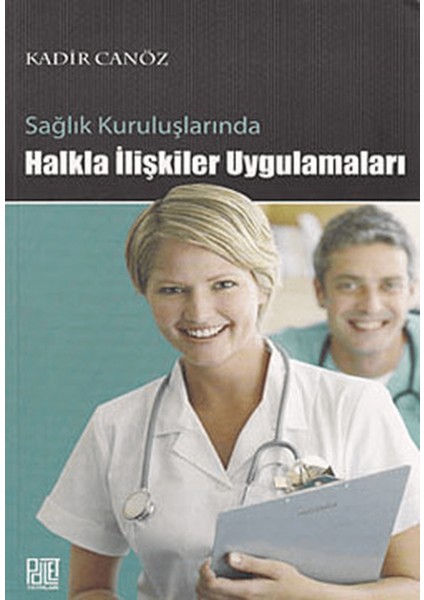 Sağlık Kuruluşlarında Halkla Ilişkiler Uygulamaları