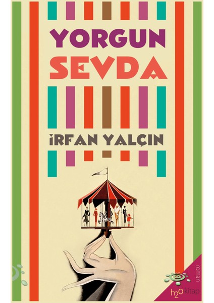 Yorgun Sevda