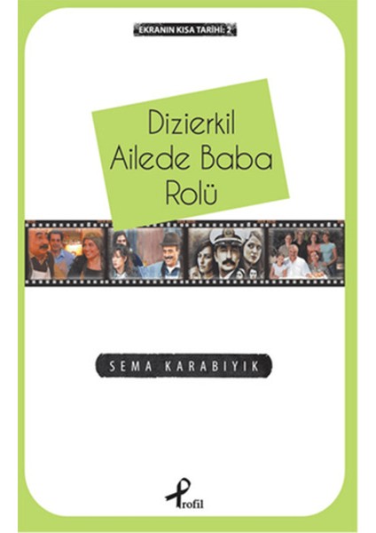 Ekranın Kısa Tarihi 2: Dizierkil Ailede Baba Rolü