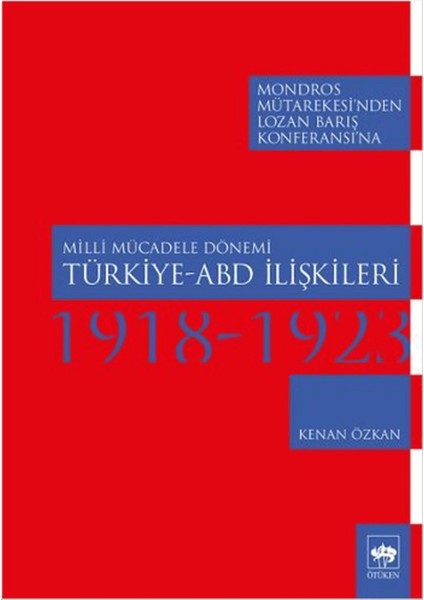 Milli Mücadele Dönemi Türkiye-Abd Ilişkileri (1918-1923)