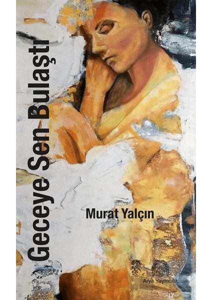 Geceye Sen Bulaştı