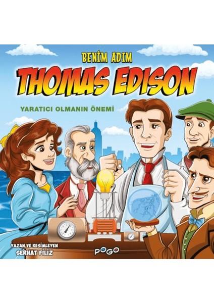 Benim Adım Thomas Edison - Yaratıcı Olmanın Önemi